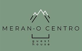 Meran/O Centro Guest House